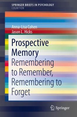 Prospective Memory: Remembering to Remember, Re... 3319689894 Book Cover