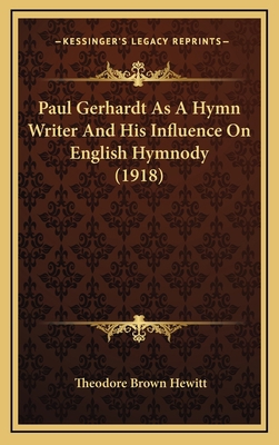 Paul Gerhardt as a Hymn Writer and His Influenc... 116425328X Book Cover