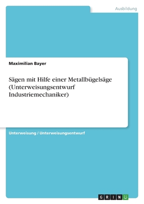 Sägen mit Hilfe einer Metallbügelsäge (Unterwei... [German] 3346909883 Book Cover