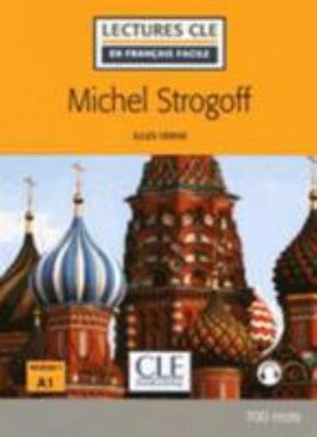 Michel Strogoff - Niveau 1/A1 - Lectures CLE en... [French] 2090318899 Book Cover