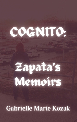 Cognito: Zapata's Memoirs 1970936096 Book Cover