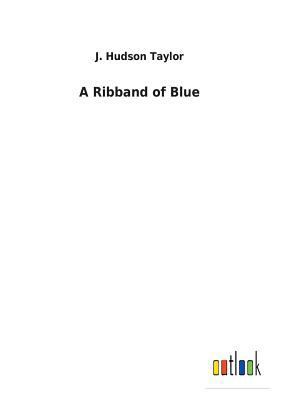 A Ribband of Blue 3732627063 Book Cover