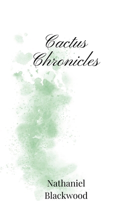 Cactus Chronicles 180566882X Book Cover