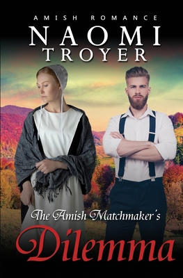 The Amish Matchmaker's Dilemma B0DJF75DKV Book Cover