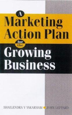A Marketing Action Plan for the Growing Business 0749426497 Book Cover