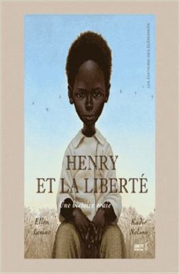 Henry et la liberté - Une histoire vraie [French] 2372730673 Book Cover