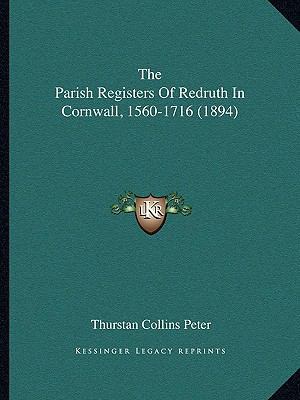 The Parish Registers Of Redruth In Cornwall, 15... 1167207955 Book Cover