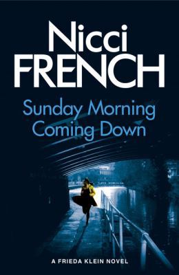 Sunday Morning Coming Down: A Frieda Klein Nove... 0718179676 Book Cover