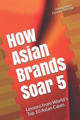 How Asian Brands Soar 5 B086Y5JL2V Book Cover