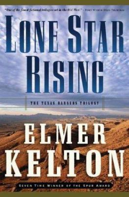 Lone Star Rising: The Texas Rangers Trilogy 0765308916 Book Cover