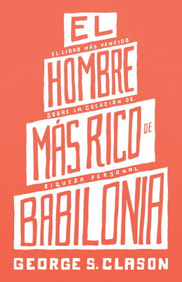 El Hombre Mas Rico de Babilonia (the Richest Ma... [Spanish] 1640955372 Book Cover