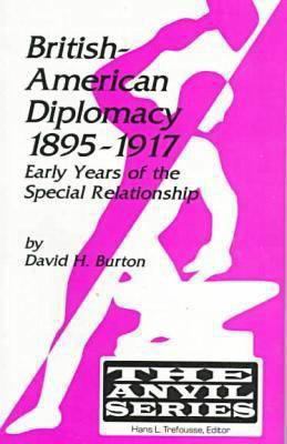 British-American Diplomacy, 1895-1917: Early Ye... 1575240483 Book Cover