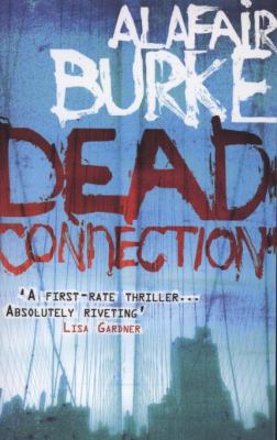 Dead Connection. Alafair Burke 0752893467 Book Cover