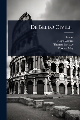De Bello Civili... [Latin] 1024506177 Book Cover