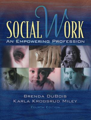 Social Work: An Empowering Profession (4th Edit... 0205340679 Book Cover
