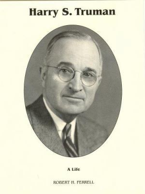 Harry S. Truman: A Life 0945707401 Book Cover