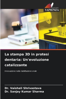 La stampa 3D in protesi dentaria: Un'evoluzione... [Italian] 6207288440 Book Cover