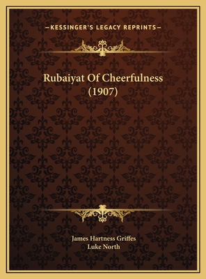 Rubaiyat Of Cheerfulness (1907) 1169619487 Book Cover