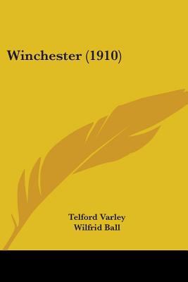 Winchester (1910) 0548852529 Book Cover