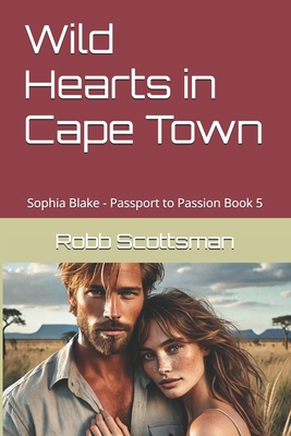 Wild Hearts in Cape Town: Sophia Blake - Passpo... B0DTT6QD6N Book Cover