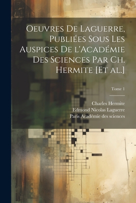 Oeuvres de Laguerre, publiées sous les auspices... [French] 1021803464 Book Cover