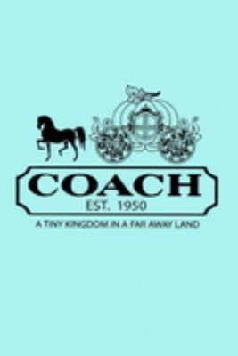 Paperback Coach Est. 1950 a Tiny Kingdom in a Far Away Land: Lined Notebook, 110 Pages -Fun Cinderella Theme on Light Blue Matte Soft Cover, 6X9 Journal for gir Book