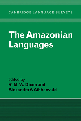 The Amazonian Languages 0521578930 Book Cover