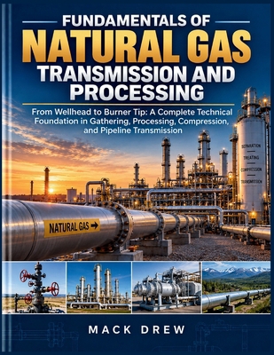 Fundamentals of Natural Gas Transmission and Pr... B0HJWCN1CS Book Cover