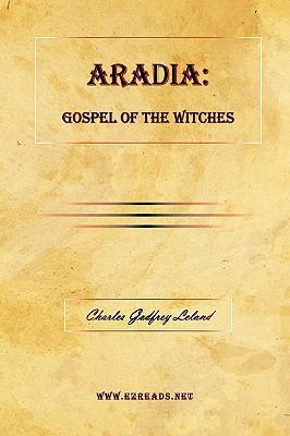 Aradia: Gospel of the Witches 1615340246 Book Cover