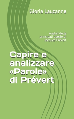 Capire e analizzare Parole di Prévert: Analisi ... [Italian] 1091254656 Book Cover