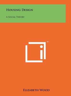 Housing Design: A Social Theory 1258233371 Book Cover