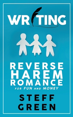 Writing Reverse Harem for Fun and Money 1991046642 Book Cover