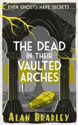 The Dead in Their Vaulted Arches 1409129993 Book Cover