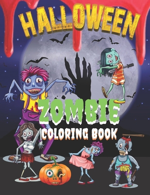 Halloween Zombie Coloring Book: Halloween Lover... B08H5D3DD3 Book Cover