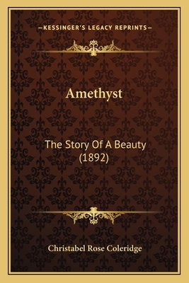 Amethyst: The Story Of A Beauty (1892) 116456532X Book Cover