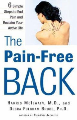 The Pain-Free Back: 6 Simple Steps to End Pain ... 0805073264 Book Cover