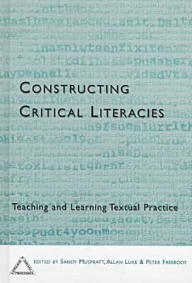 Constructing Critical Literacies: Teaching and ... 1572731028 Book Cover
