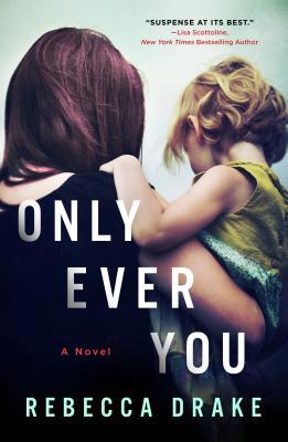 Only Ever You 1250253489 Book Cover