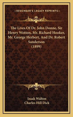 The Lives of Dr. John Donne, Sir Henry Wotton, ... 1164368664 Book Cover