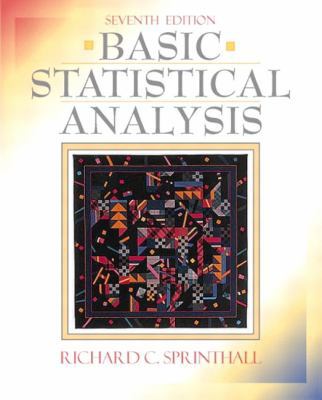 Basic Statistical Analysis (7th Edition) 0205360661 Book Cover