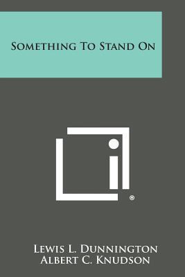 Something to Stand on 1494041405 Book Cover