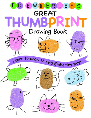 Ed Emberley's Great Thumbprint Drawing Book 1417768673 Book Cover