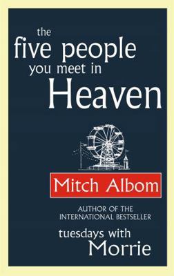 The Five People You Meet in Heaven 0751536822 Book Cover