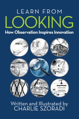 Learn from Looking: How Observation Inspires In... 1532011555 Book Cover