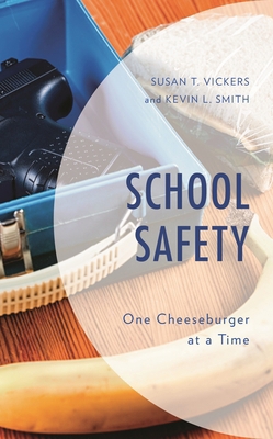 School Safety: One Cheeseburger at a Time 1475853149 Book Cover