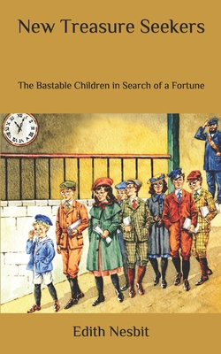 New Treasure Seekers: The Bastable Children in ... B086Y39TW8 Book Cover