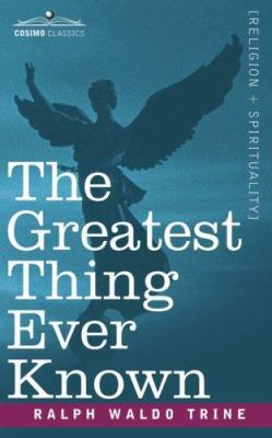 The Greatest Thing Ever Known 1596059826 Book Cover