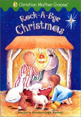 Rock-A-Bye Christmas (Christian Mother Goose) 044842603X Book Cover