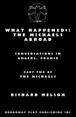 What Happened?: The Michaels Abroad 0881459151 Book Cover