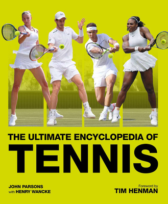 The Ultimate Encyclopedia of Tennis 1787390705 Book Cover